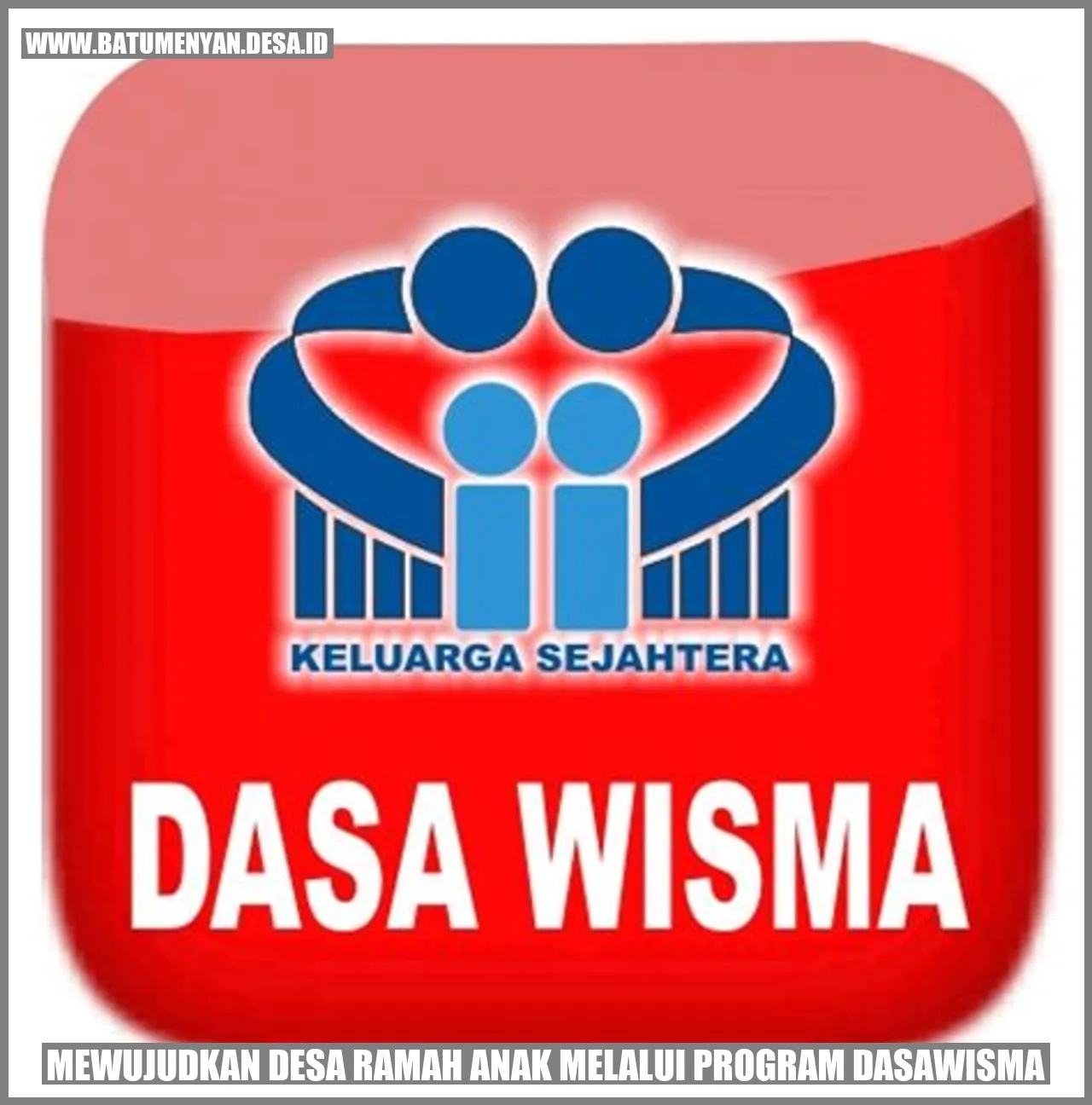 Mewujudkan Desa Ramah Anak Melalui Program Dasawisma