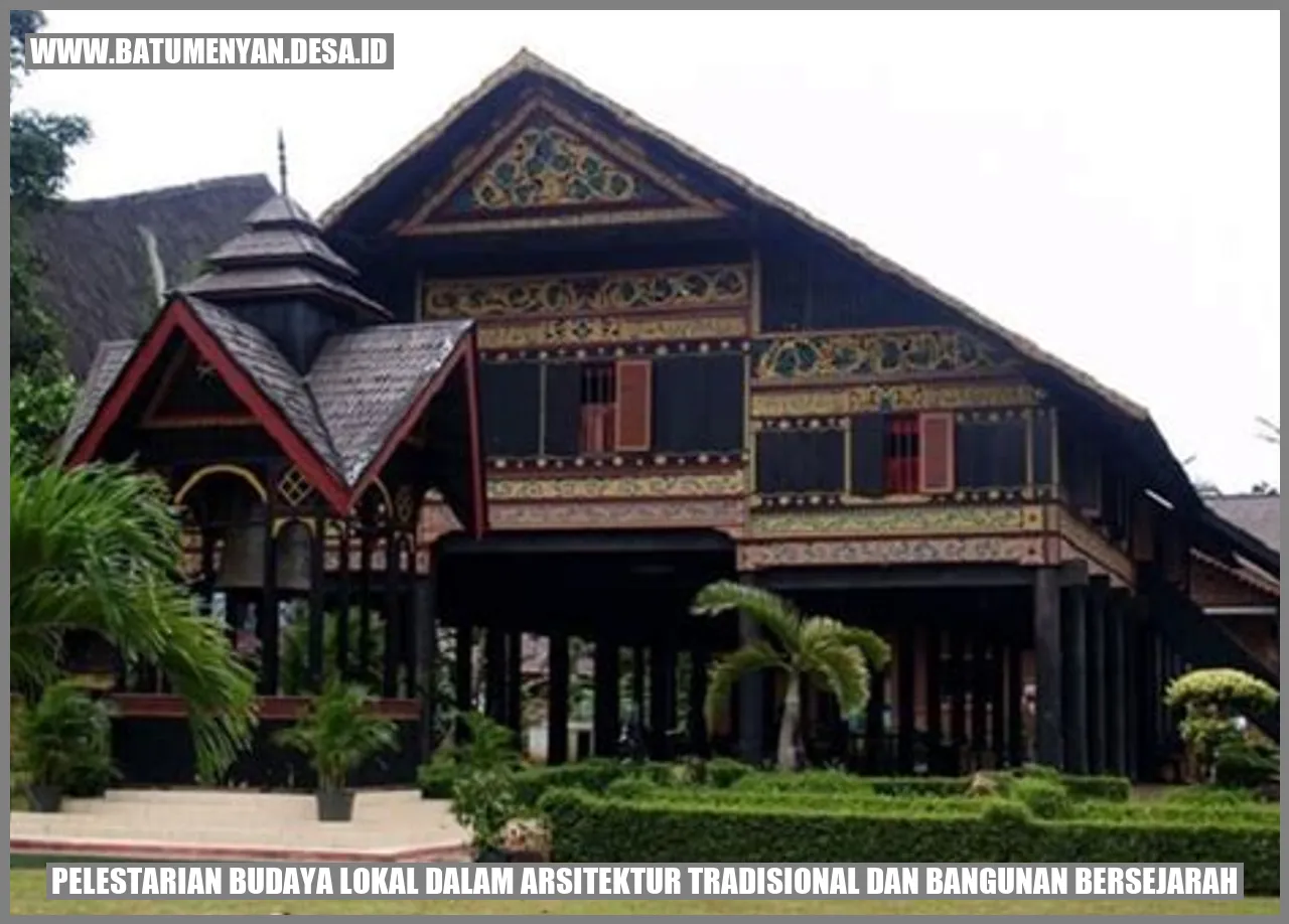 Pelestarian Budaya Lokal dalam Arsitektur Tradisional dan Bangunan Bersejarah