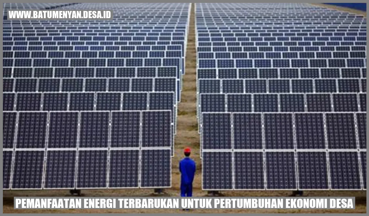 Pemanfaatan Energi Terbarukan untuk Pertumbuhan Ekonomi Desa