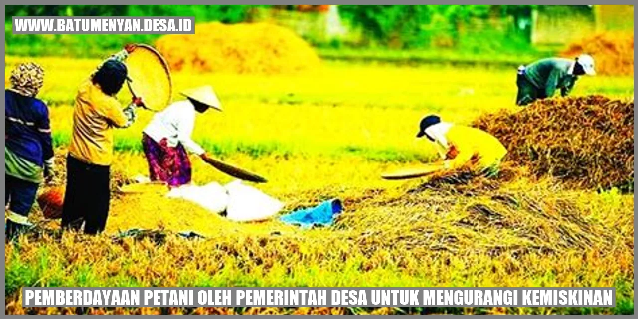 Pemberdayaan Petani oleh Pemerintah Desa untuk Mengurangi Kemiskinan