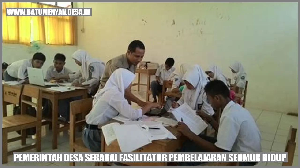 Pemerintah Desa sebagai Fasilitator Pembelajaran Seumur Hidup