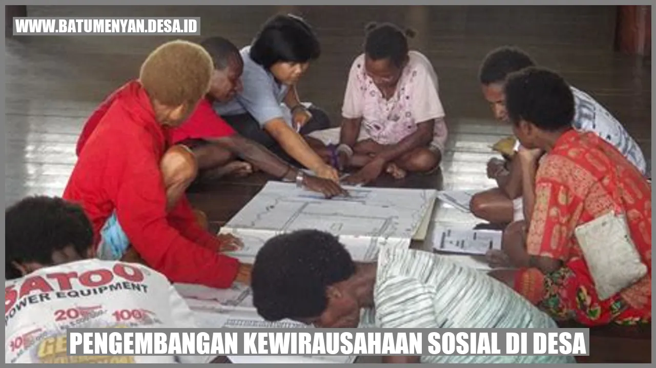 Pengembangan Kewirausahaan Sosial di Desa: Menerangi Masa Depan Indonesia