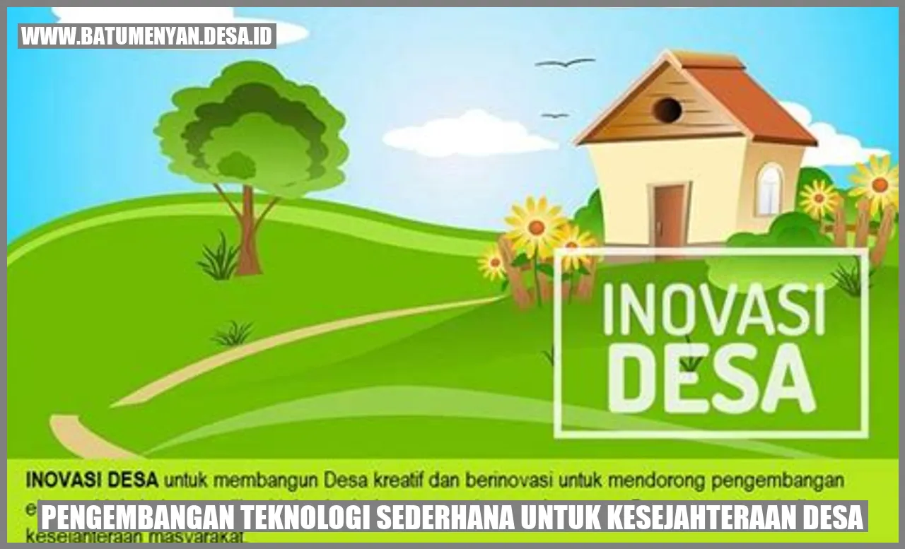 Pengembangan Teknologi Sederhana untuk Kesejahteraan Desa