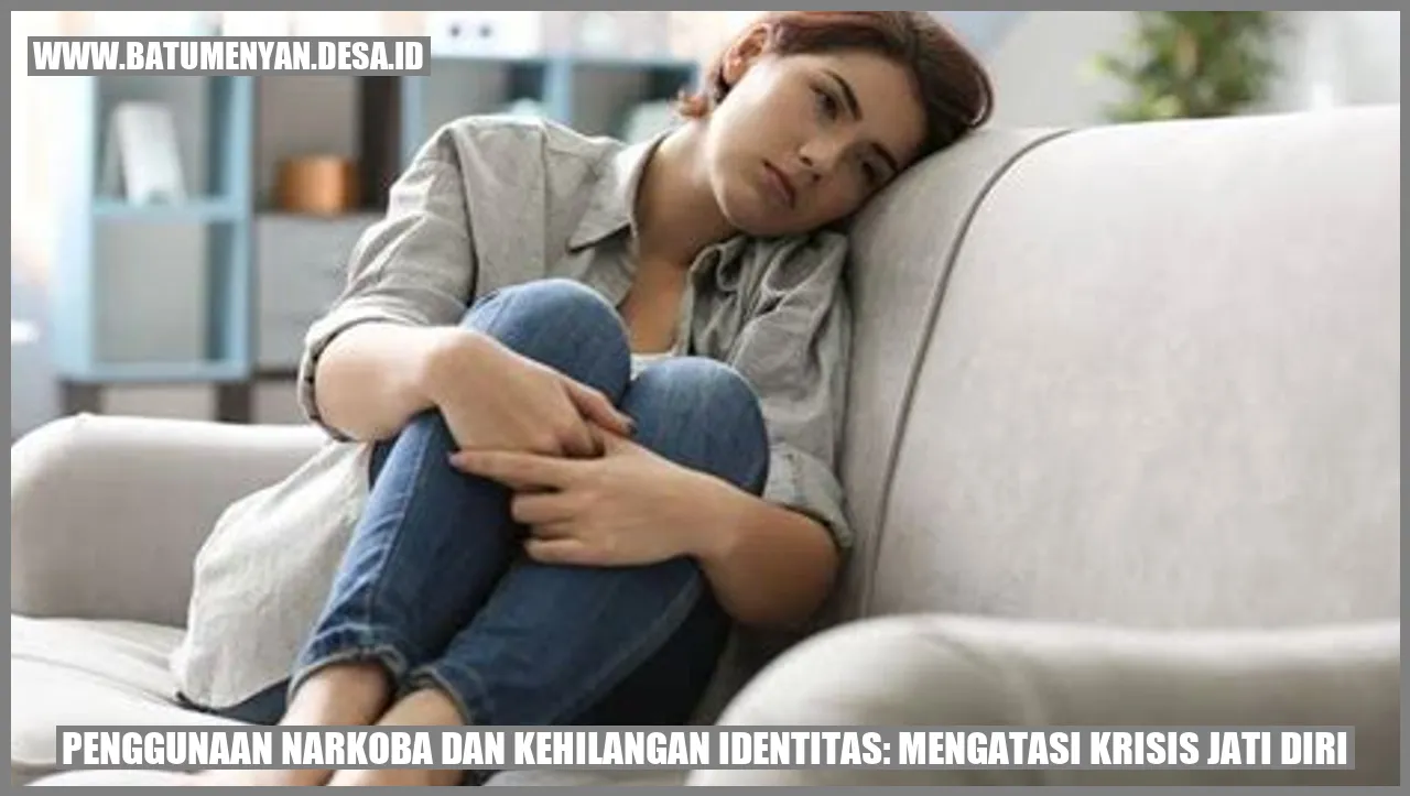 Penggunaan Narkoba dan Kehilangan Identitas: Mengatasi Krisis Jati Diri