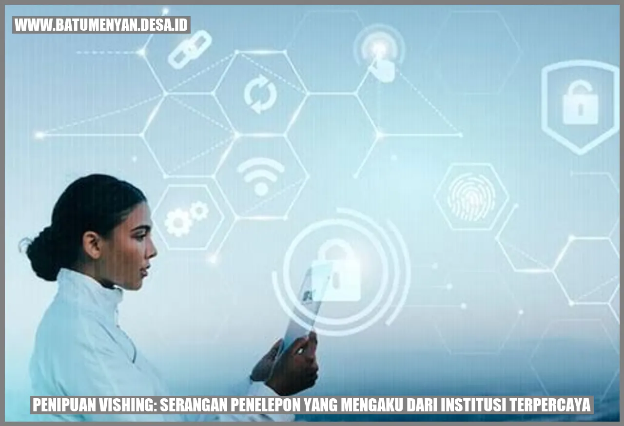 Penipuan Vishing: Serangan Penelepon yang Mengaku dari Institusi Terpercaya