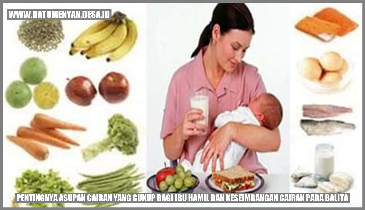 Pentingnya Asupan Cairan yang Cukup bagi Ibu Hamil dan Keseimbangan Cairan pada Balita