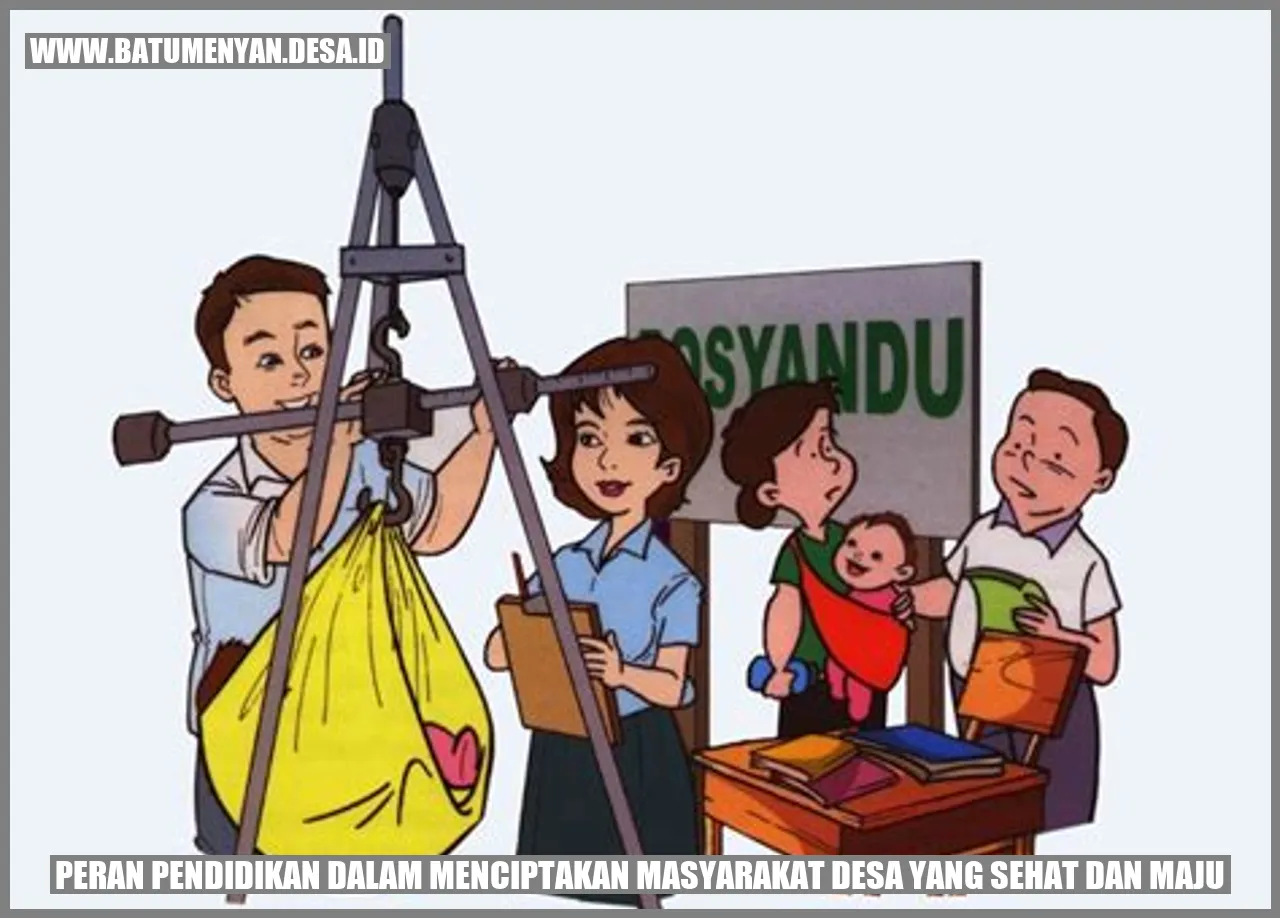 Peran Pendidikan dalam Menciptakan Masyarakat Desa yang Sehat dan Maju