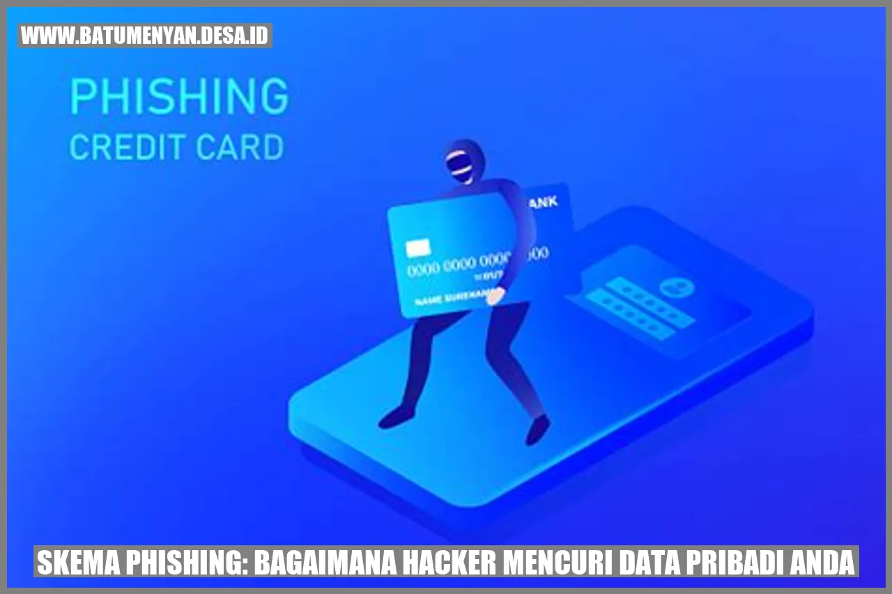 Skema Phishing: Bagaimana Hacker Mencuri Data Pribadi Anda