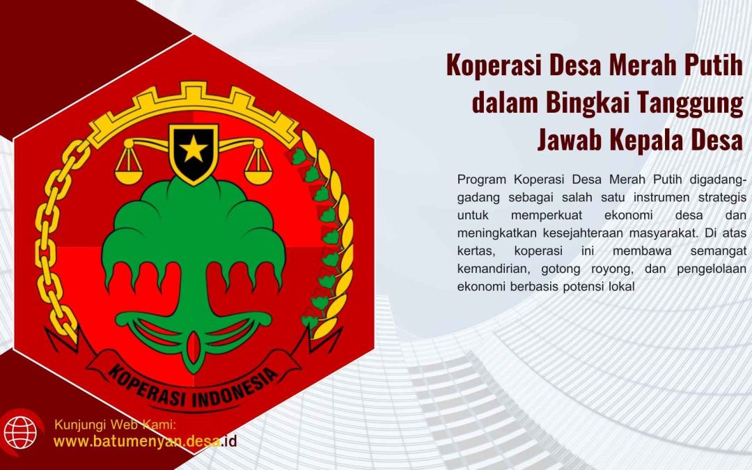 Koperasi Desa Merah Putih dalam Bingkai Tanggung Jawab Kepala Desa