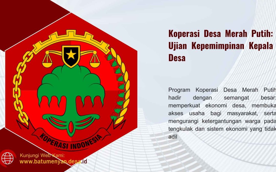 Koperasi Desa Merah Putih: Ujian Kepemimpinan Kepala Desa
