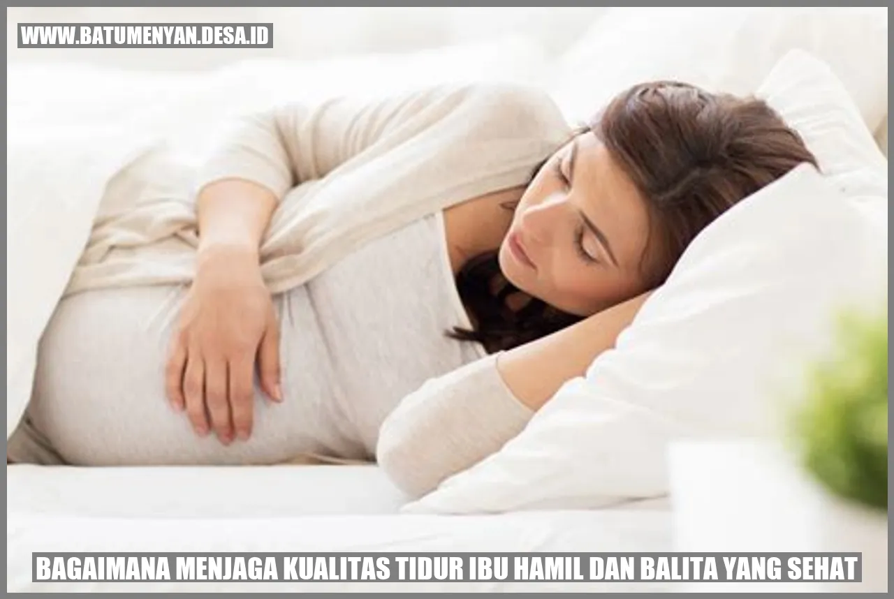 Tidur ibu hamil dan balita yang sehat