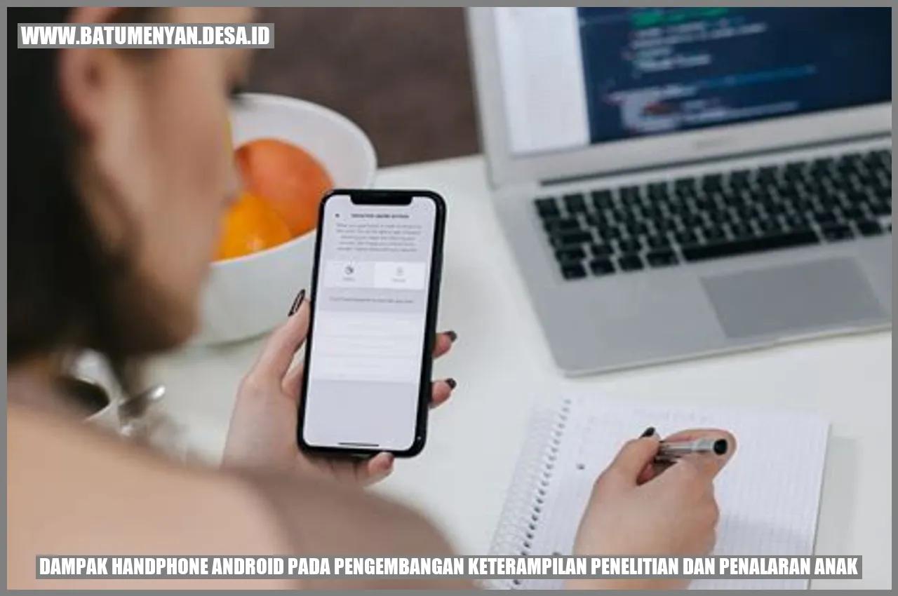 Dampak Handphone Android pada Pengembangan Keterampilan Penelitian dan Penalaran Anak