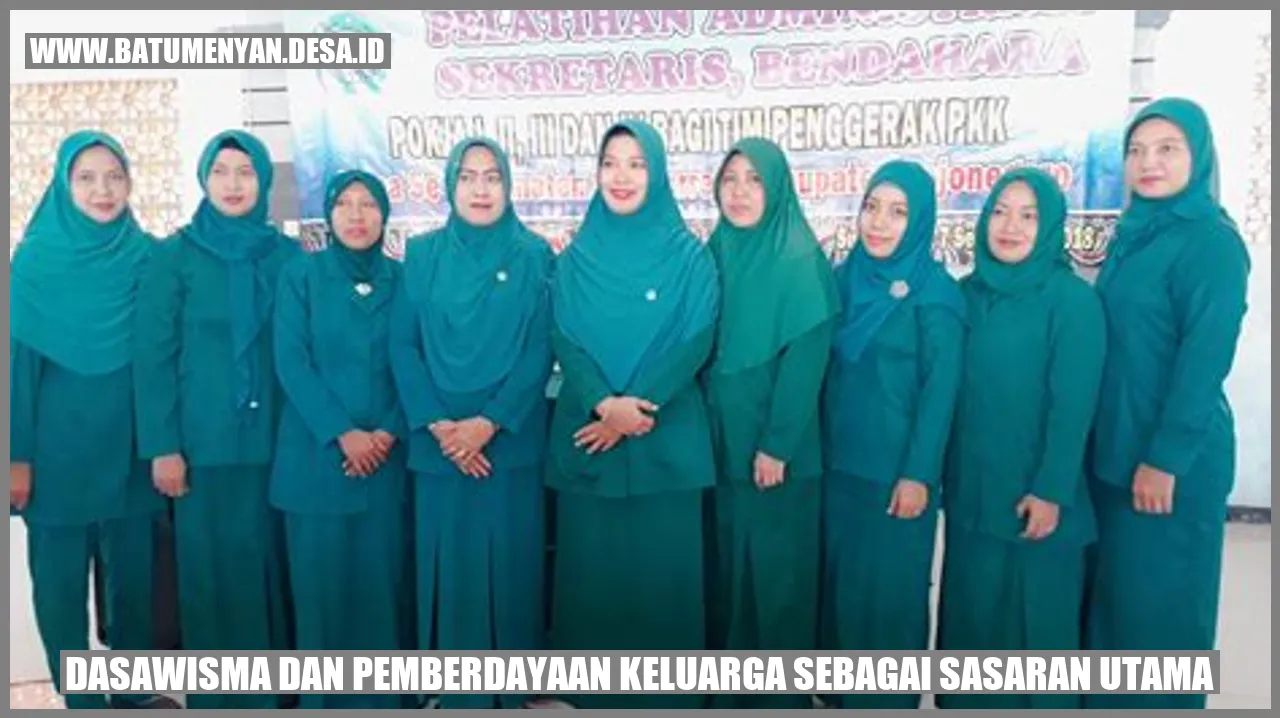 Dasawisma dan Pemberdayaan Keluarga Sebagai Sasaran Utama