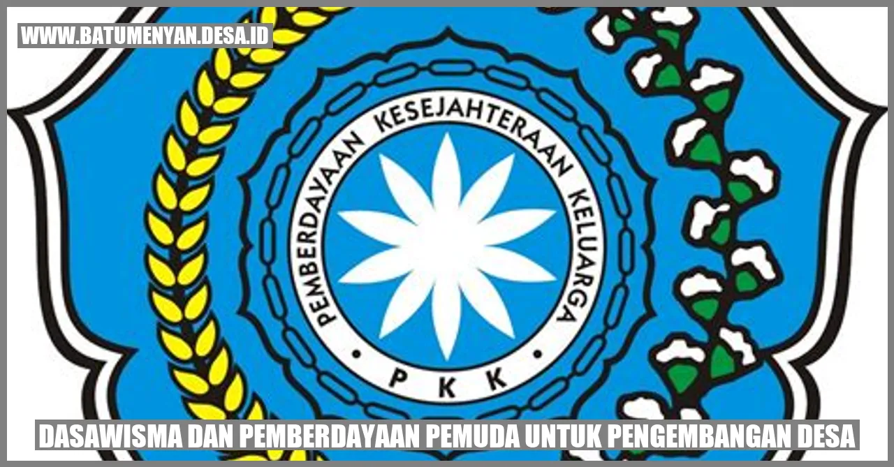 Gambar terkait Dasawisma dan Pemberdayaan Pemuda untuk Pengembangan Desa