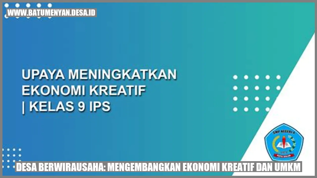 Desa Berwirausaha: Mengembangkan Ekonomi Kreatif dan UMKM