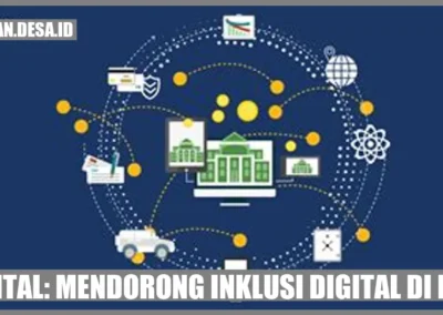 Desa Digital: Mendorong Inklusi Digital di Pedesaan