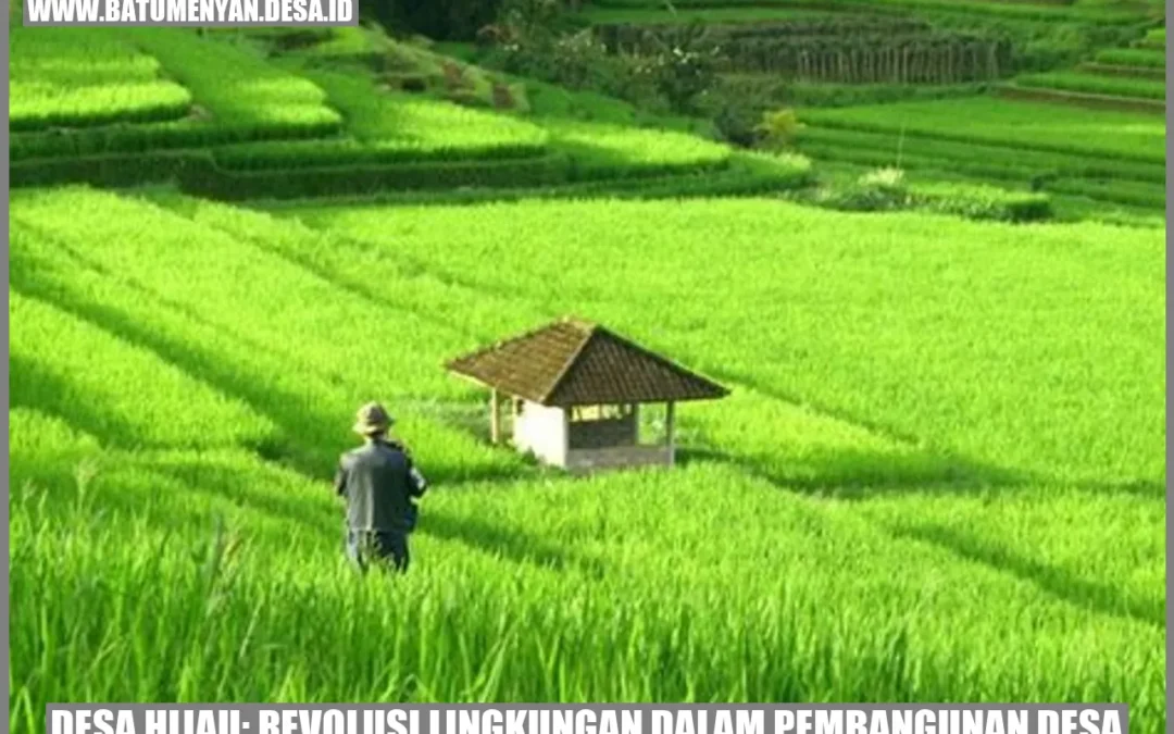 Desa Hijau: Revolusi Lingkungan dalam Pembangunan Desa