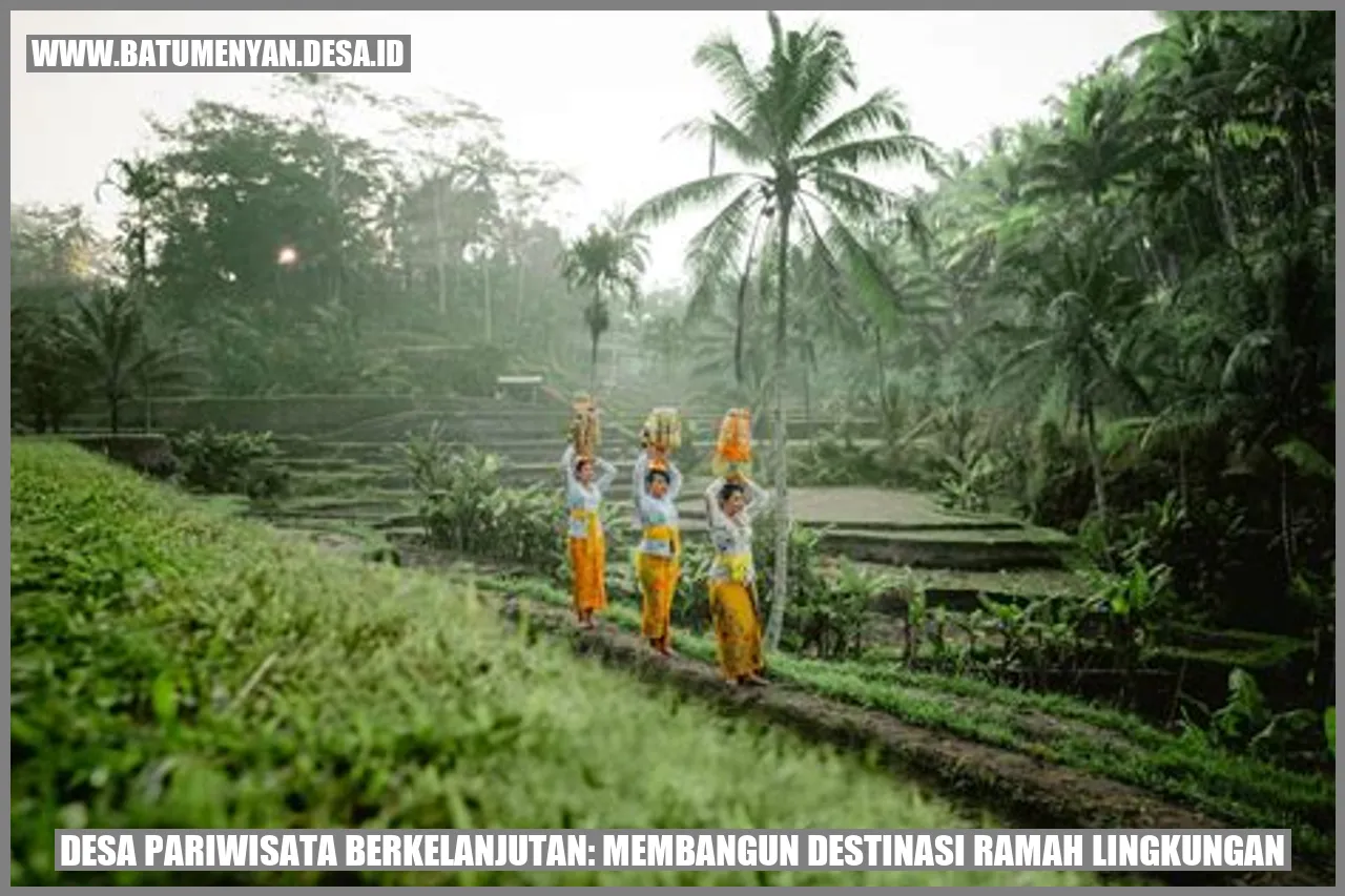 Desa Pariwisata Berkelanjutan: Membangun Destinasi Ramah Lingkungan