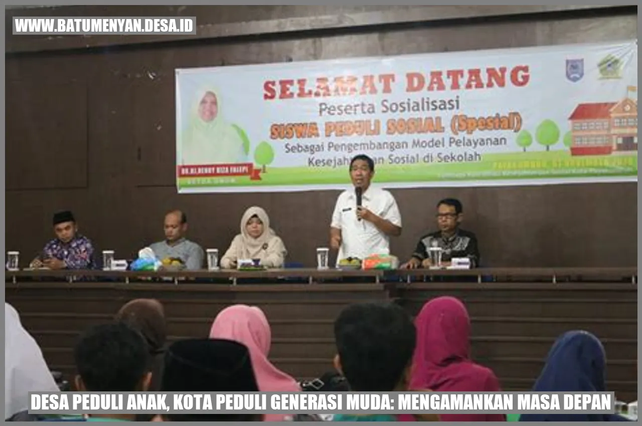 Desa Peduli Anak, Kota Peduli Generasi Muda: Mengamankan Masa Depan