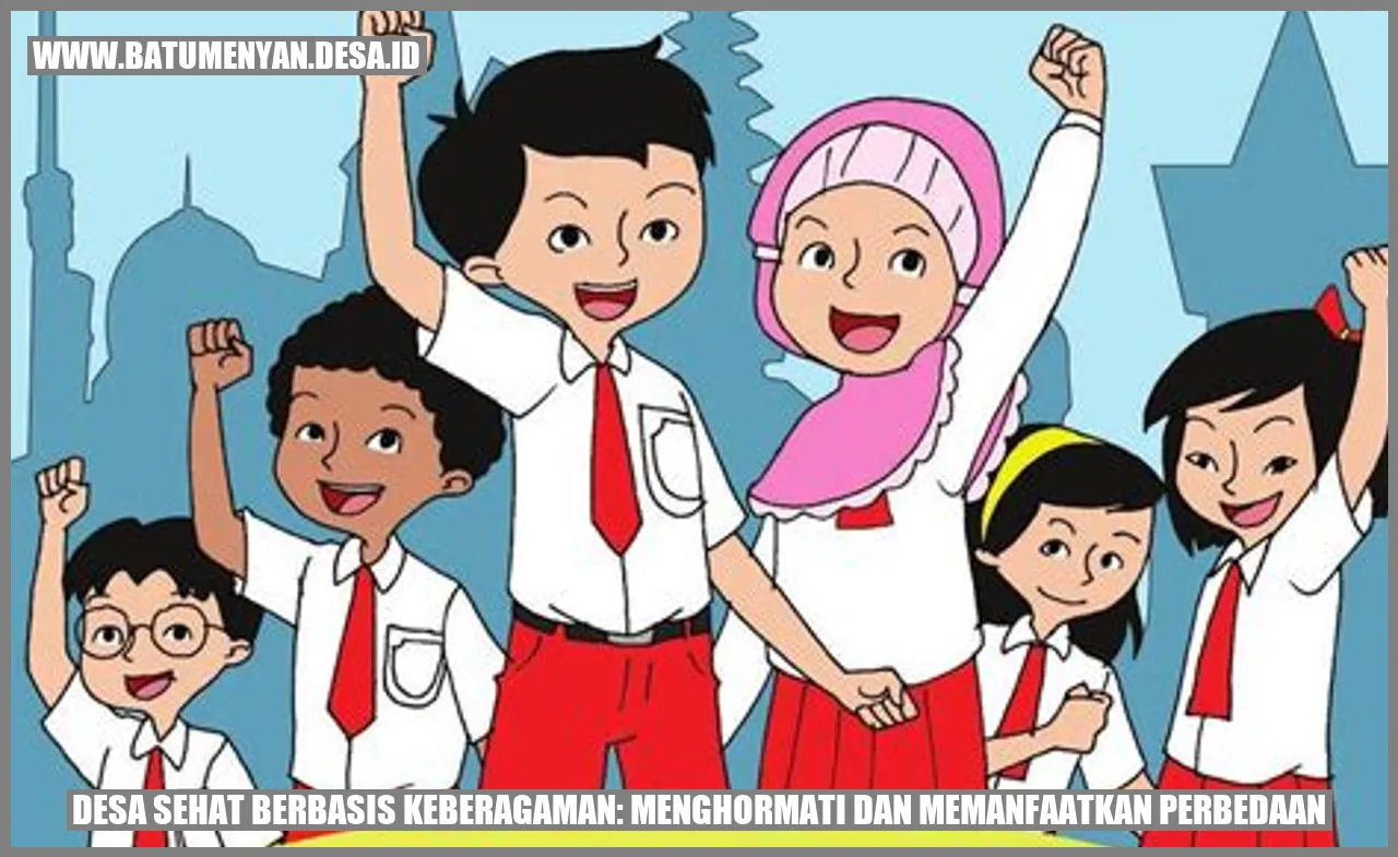 Desa Sehat Berbasis Keberagaman: Menghormati dan Memanfaatkan Perbedaan