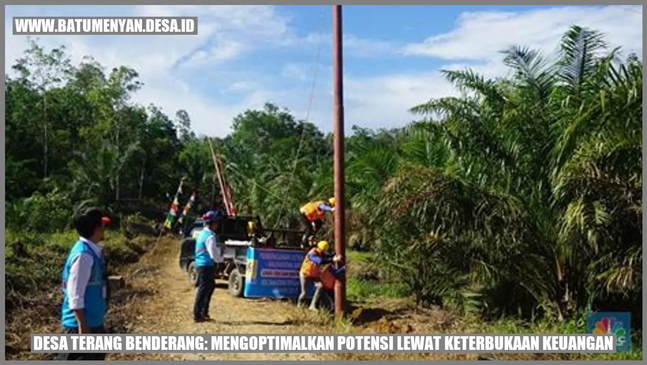 Desa Terang Benderang: Mengoptimalkan Potensi Lewat Keterbukaan Keuangan