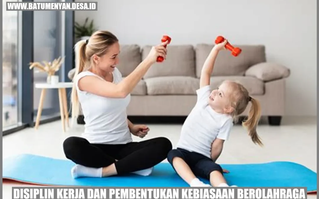 Disiplin Kerja dan Pembentukan Kebiasaan Berolahraga