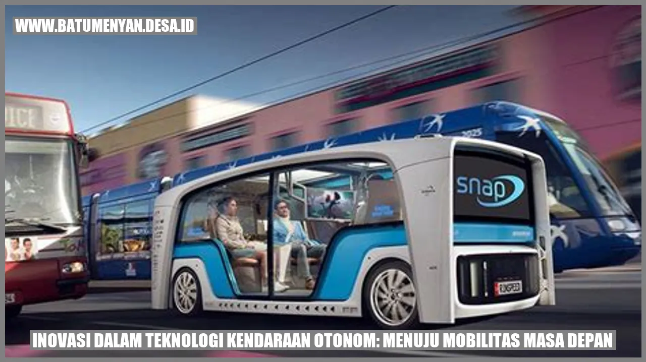 Inovasi Dalam Teknologi Kendaraan Otonom: Menuju Mobilitas Masa Depan