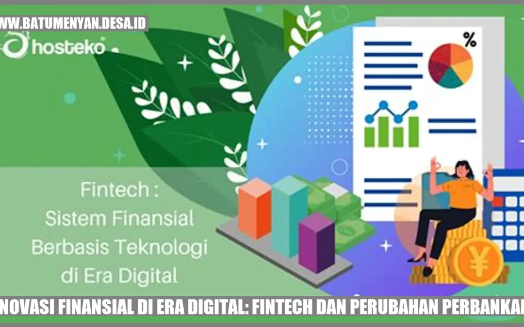 Inovasi Finansial di Era Digital: Fintech dan Perubahan Perbankan