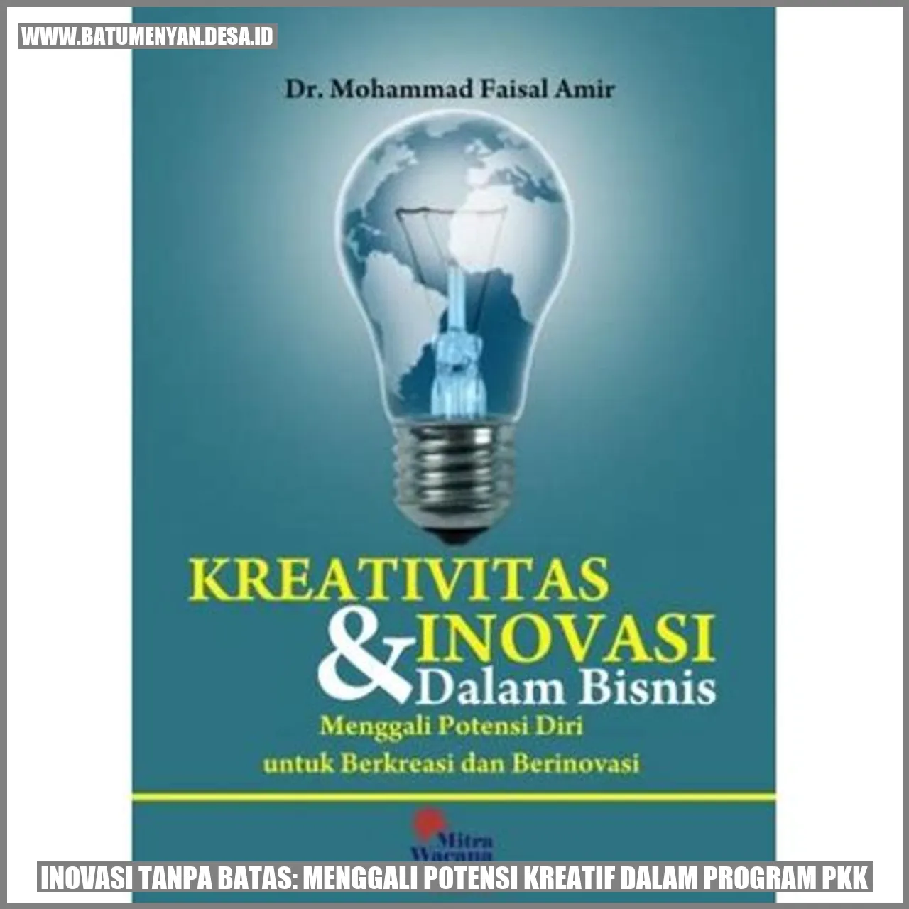 Inovasi Tanpa Batas: Menggali Potensi Kreatif dalam Program PKK