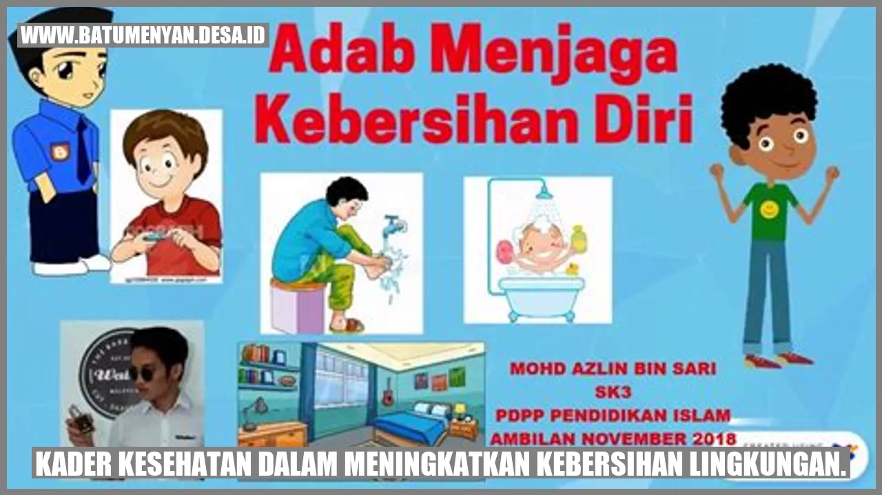 Kader Kesehatan dalam Meningkatkan Kebersihan Lingkungan.
