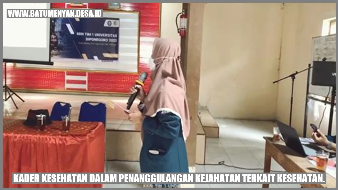 Kader Kesehatan dalam Penanggulangan Kejahatan Terkait Kesehatan.