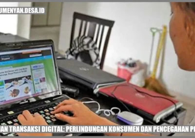 Keamanan Transaksi Digital: Perlindungan Konsumen dan Pencegahan Penipuan
