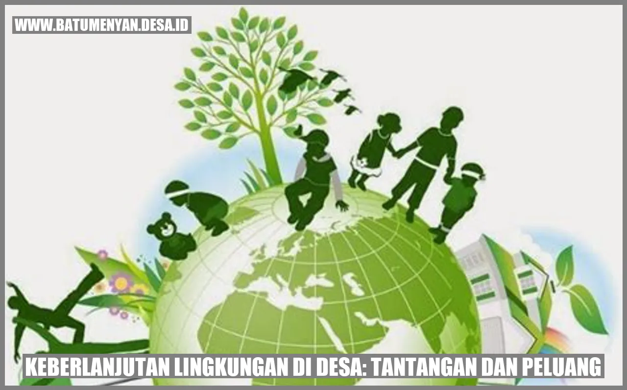 Gambar Keberlanjutan Lingkungan di Desa: Tantangan dan Peluang