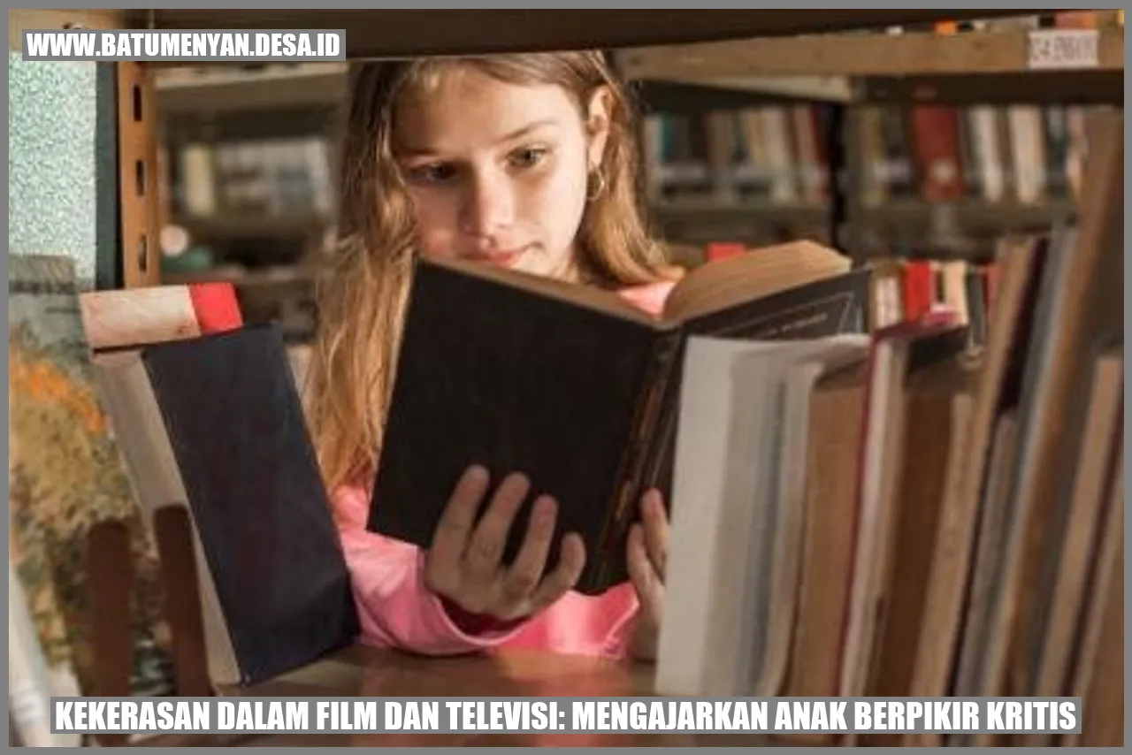 Kekerasan dalam Film dan Televisi: Mengajarkan Anak Berpikir Kritis