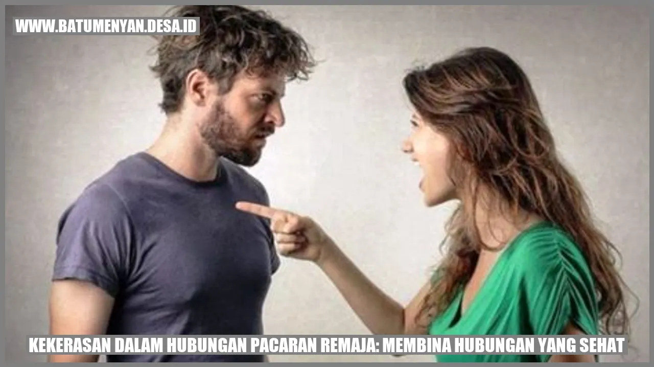 Kekerasan dalam Hubungan Pacaran Remaja: Membina Hubungan yang Sehat