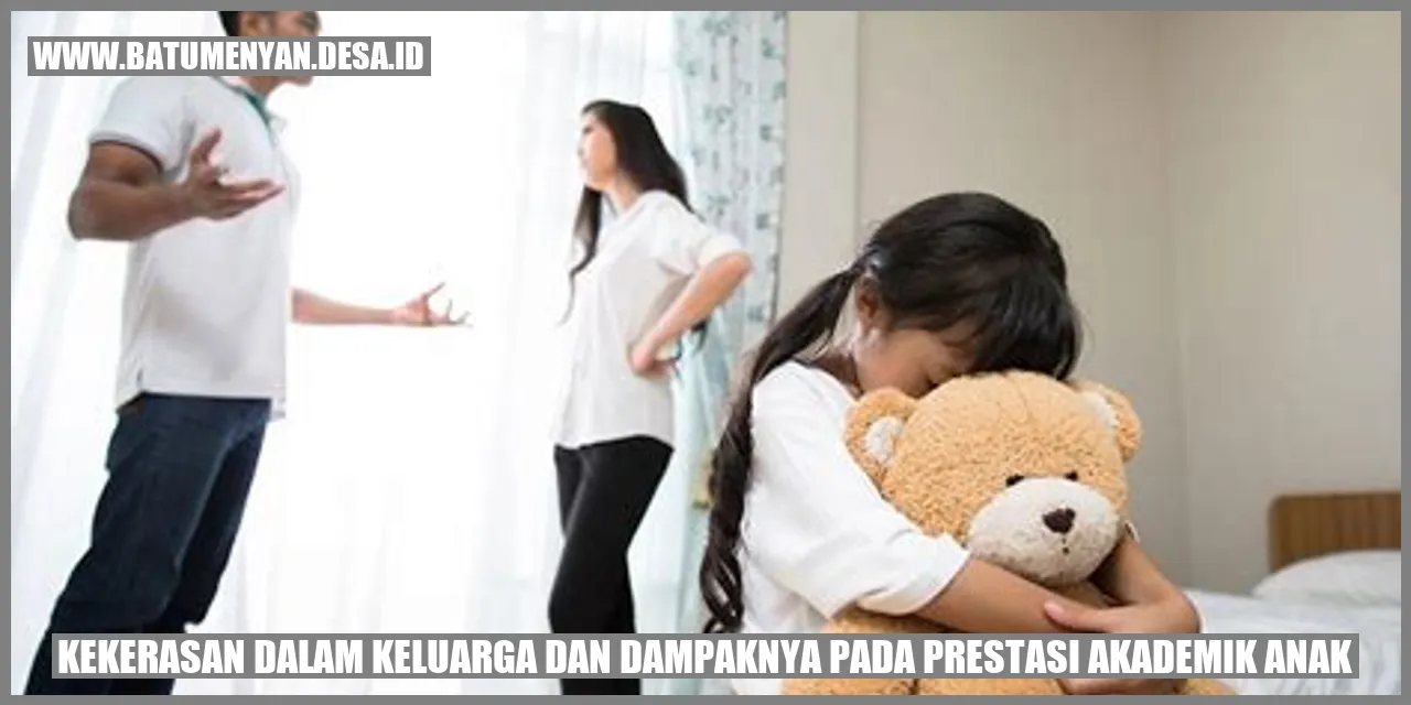 Kekerasan dalam Keluarga dan Dampaknya pada Prestasi Akademik Anak