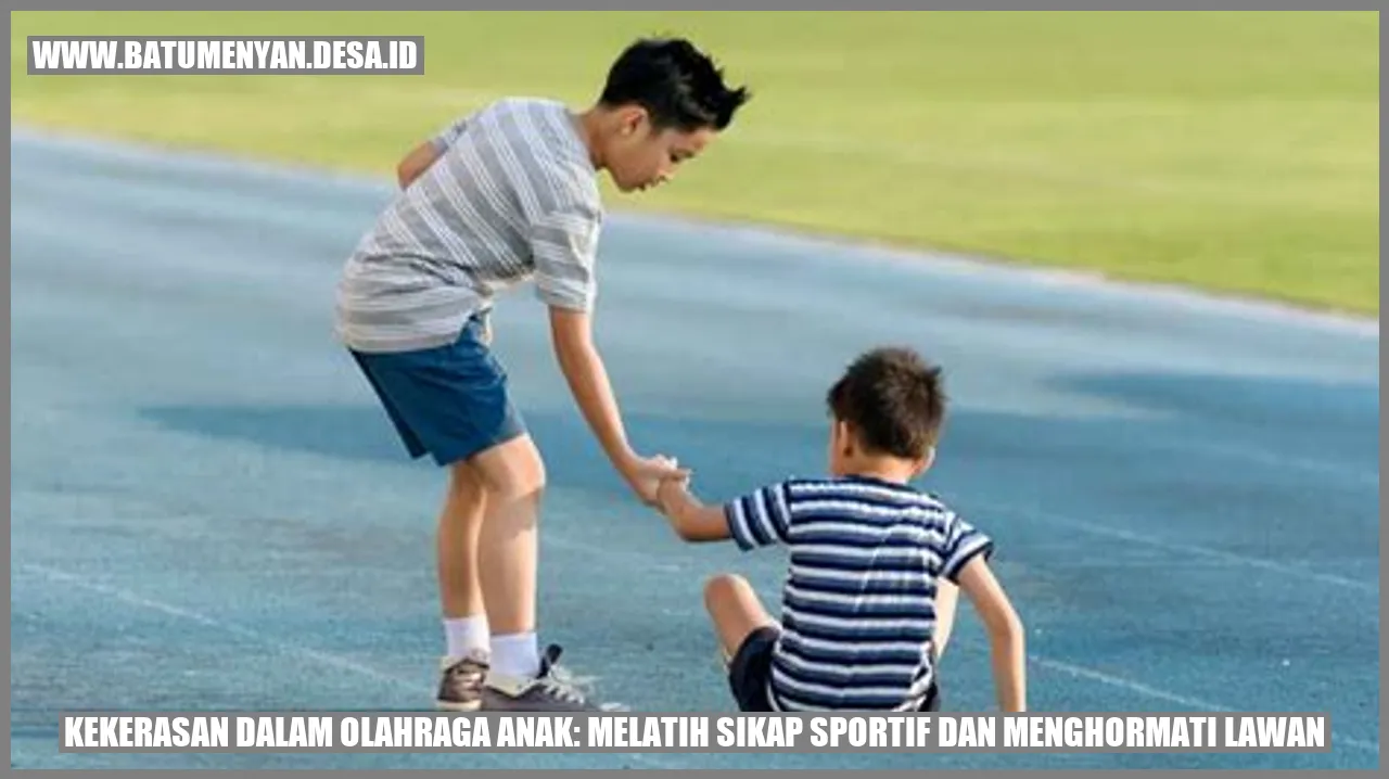 Kekerasan dalam Olahraga Anak: Melatih Sikap Sportif dan Menghormati Lawan