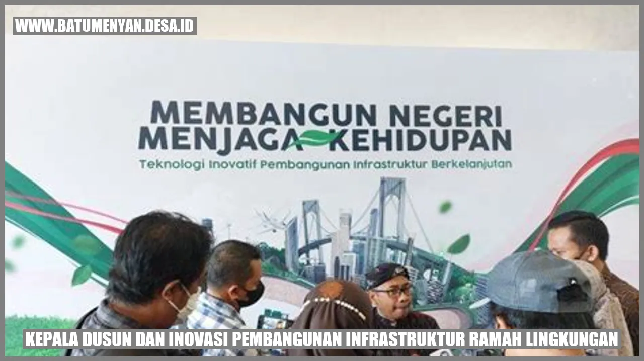 Kepala Dusun dan Inovasi Pembangunan Infrastruktur Ramah Lingkungan