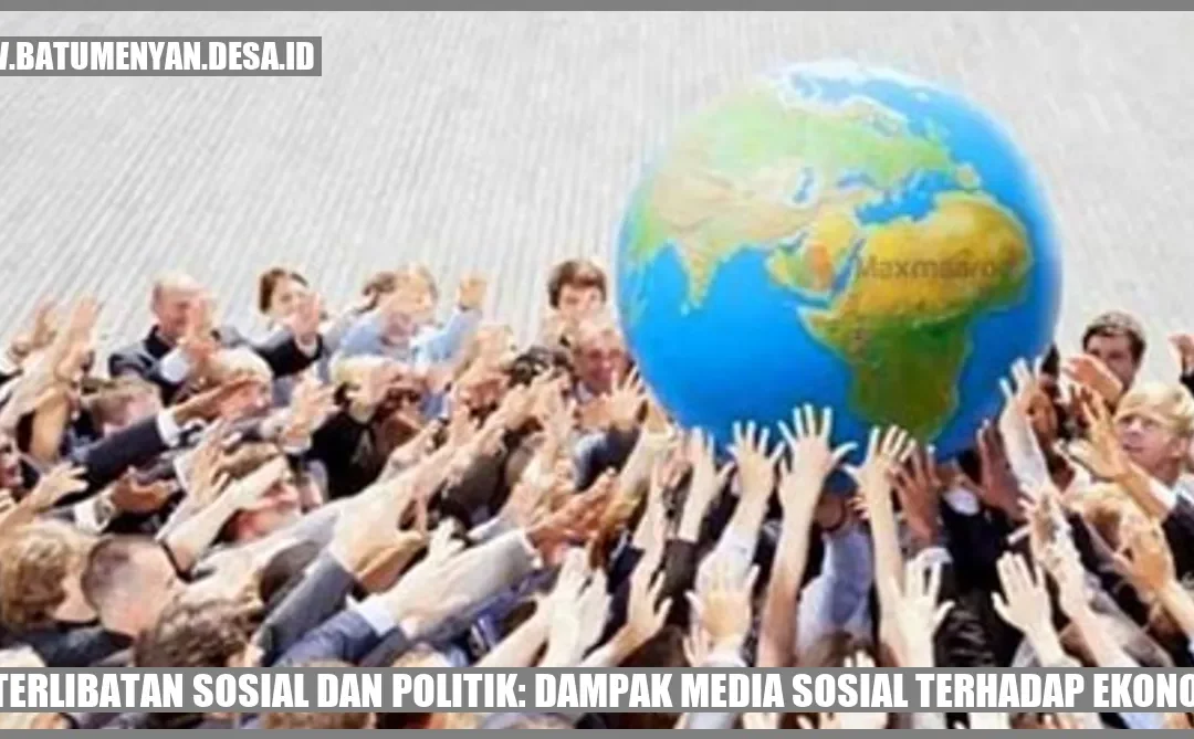 Keterlibatan Sosial dan Politik: Dampak Media Sosial terhadap Ekonomi