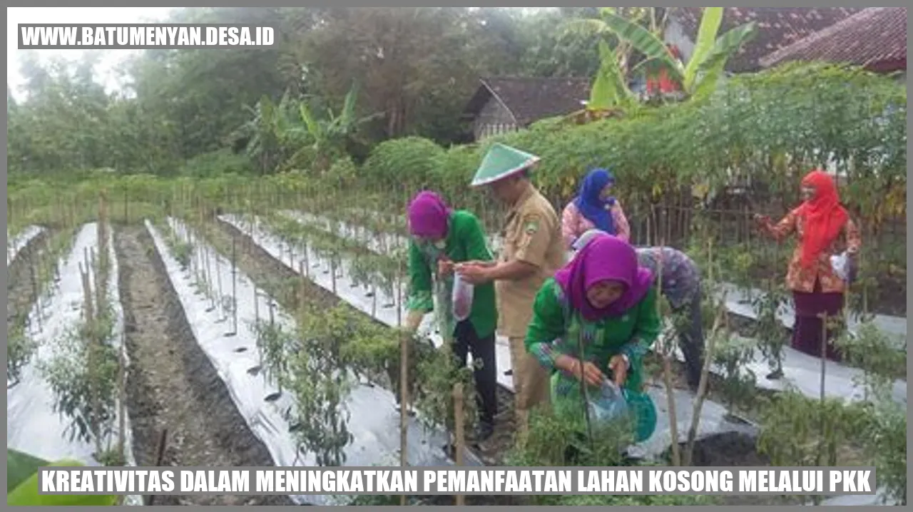 Kreativitas dalam Meningkatkan Pemanfaatan Lahan Kosong melalui PKK