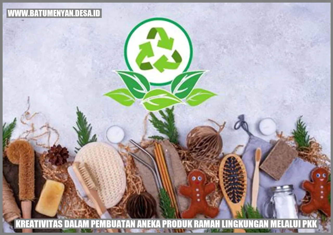 Kreativitas dalam Pembuatan Aneka Produk Ramah Lingkungan melalui PKK
