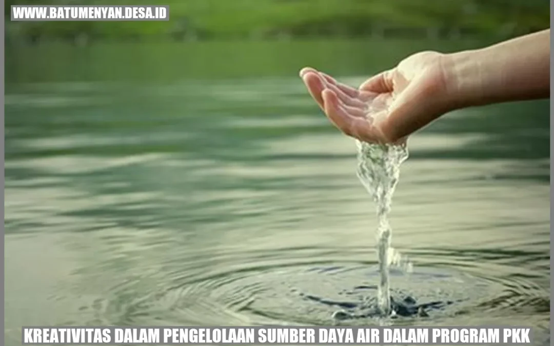 Kreativitas dalam Pengelolaan Sumber Daya Air dalam Program PKK
