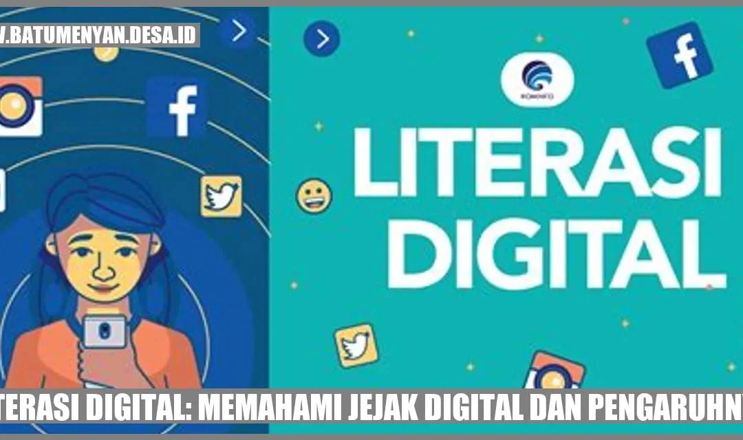 Literasi Digital: Memahami Jejak Digital dan Pengaruhnya
