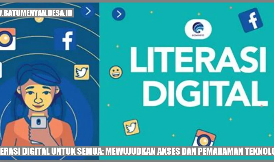 Literasi Digital untuk Semua: Mewujudkan Akses dan Pemahaman Teknologi