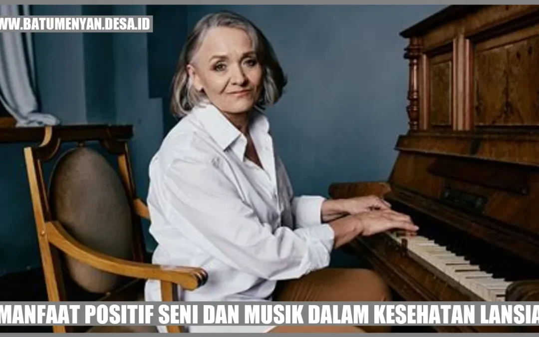 Manfaat Positif Seni dan Musik dalam Kesehatan Lansia