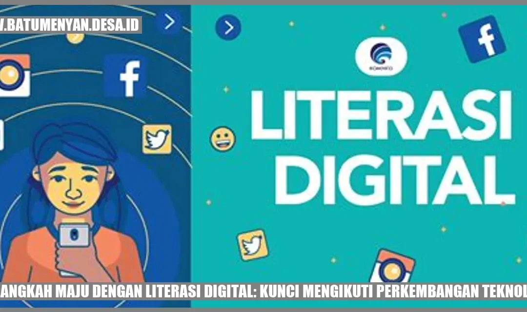 Melangkah Maju dengan Literasi Digital: Kunci Mengikuti Perkembangan Teknologi