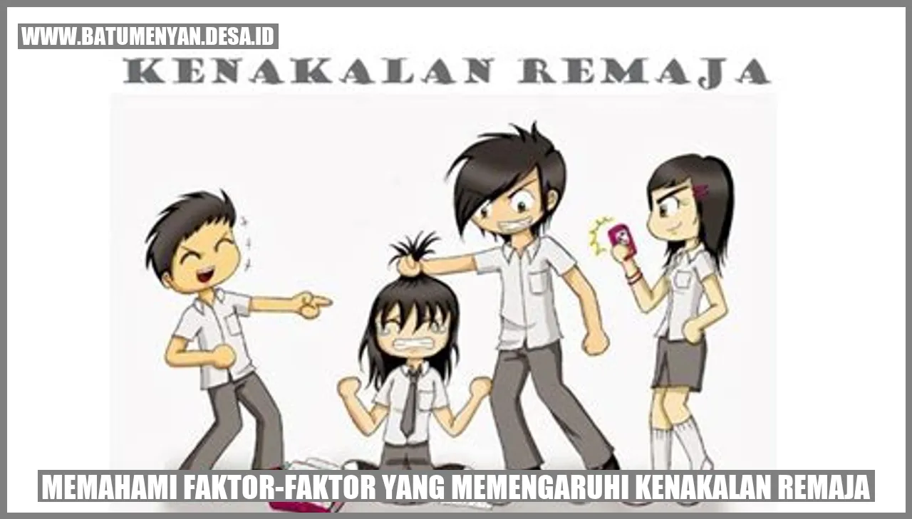 Memahami Faktor-faktor yang Memengaruhi Kenakalan Remaja