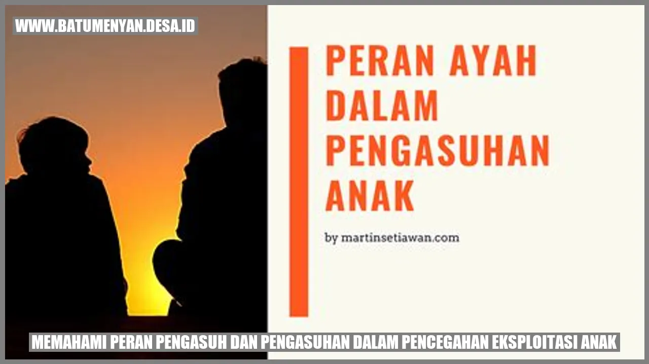 Memahami Peran Pengasuh dan Pengasuhan dalam Pencegahan Eksploitasi Anak