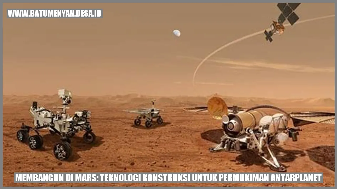 Membangun di Mars: Teknologi Konstruksi untuk Permukiman Antarplanet
