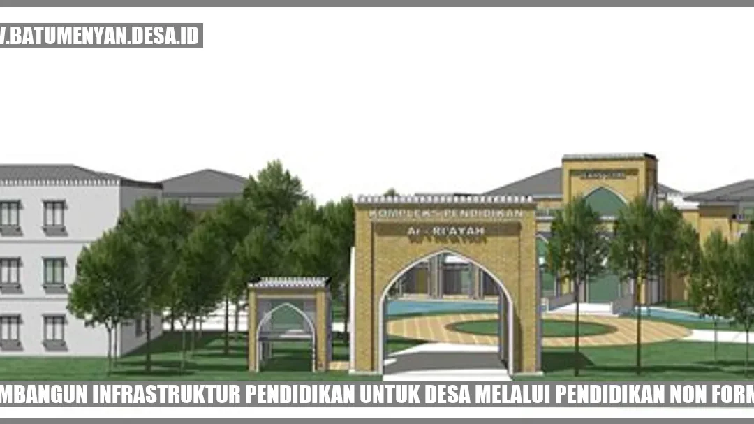 Rahasia Sukses Bangun Infrastruktur Pendidikan di Desa